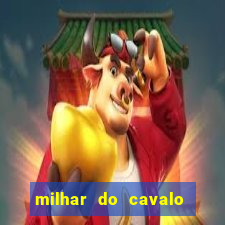 milhar do cavalo que mais sai